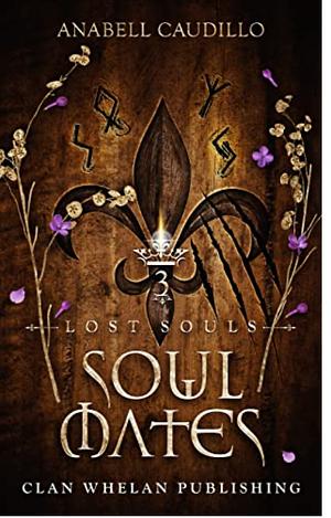 Soulmates (Lost Souls Trilogy Book 3) by Anabell Caudillo