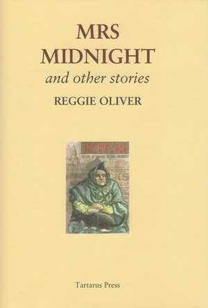 Mrs. Midnight: And Other Stories by Reggie Oliver