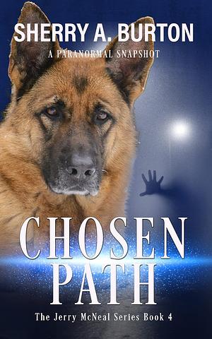 Chosen Path by Sherry A. Burton