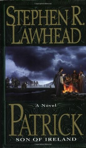 Patrick: Son of Ireland by Stephen R. Lawhead