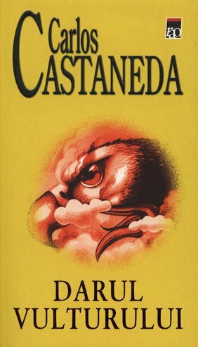 Darul vulturului by Carlos Castaneda