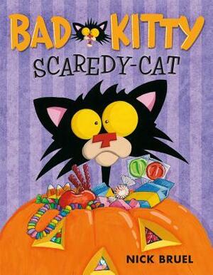 Bad Kitty Scaredy-Cat by Nick Bruel