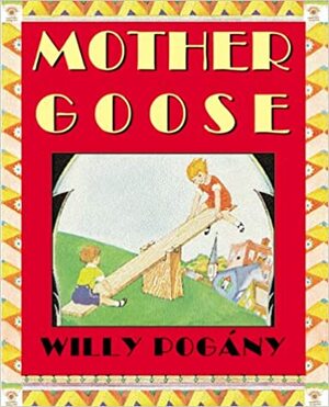 Mother Goose by Willy Pogány