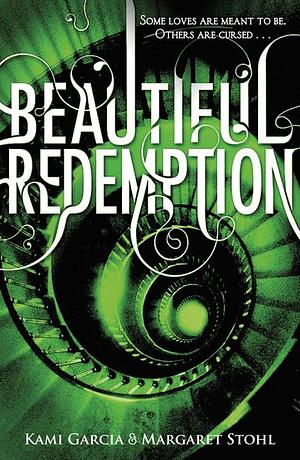 Beautiful Redemption  by Kami Garcia, Margaret Stohl