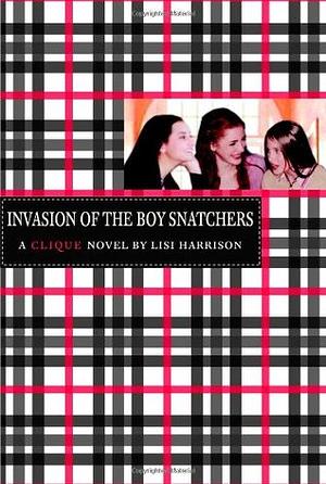 Invasion of the Boy Snatchers by Lisi Harrison