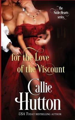 For Love of the Viscount by Callie Hutton