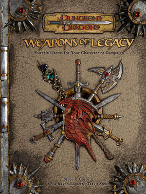 Weapons of Legacy: A Magic Series Supplement (Dungeons & Dragons Supplement) by Bruce R. Cordell, Travis Stout, Kolja Raven Liquette