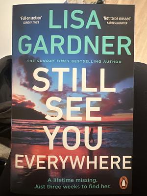 Still See You Everywhere by Lisa Gardner