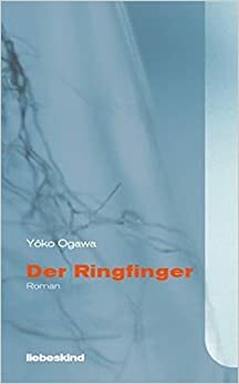 Der Ringfinger by Yōko Ogawa