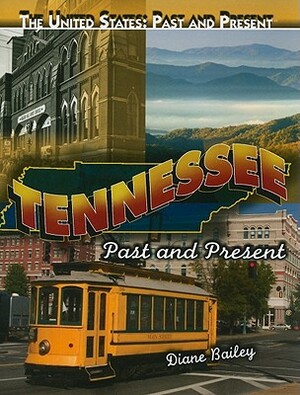 Tennessee: Past and Present by Diane Bailey