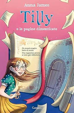 Tilly e le pagine dimenticate by Anna James