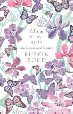 Falling in Love Again by Ruskin Bond