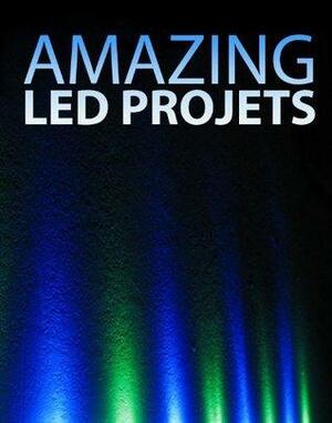 Amazing LED Projects by Instructables.com