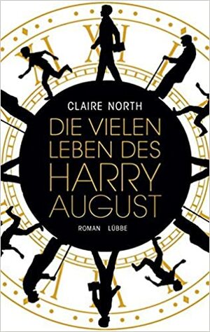 Die vielen Leben des Harry August by Claire North