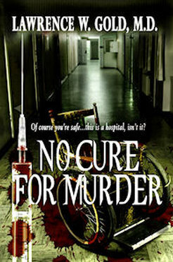 No Cure For Murder by Lawrence W. Gold