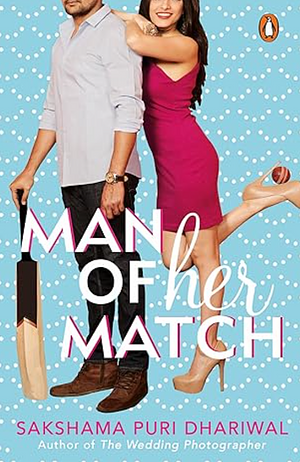 Man of Her Match by Sakshama Puri Dhariwal