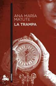 La Trampa by Ana María Matute
