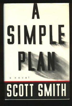 A Simple Plan by Scott Smith