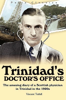 Trinidad's Doctor's Office by Vincent Tothill