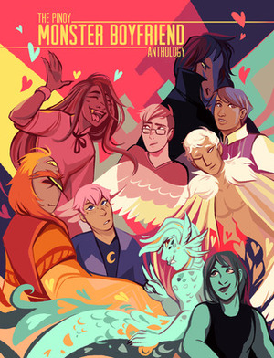 The Pinoy Monster Boyfriend Anthology by Motzie Dapul, Durch Haliya, Ryan Kinlan, Japhet Marquez, Aram Liwanag, Gillian Pascasio