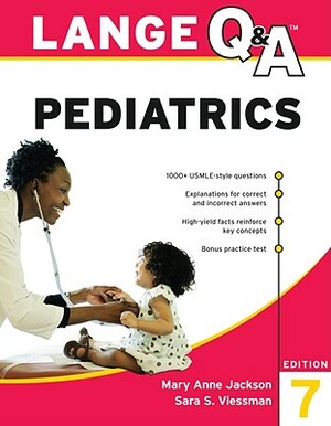 Lange Q&A Pediatrics, Seventh Edition by Mary Anne Jackson, Sara S. Viessman