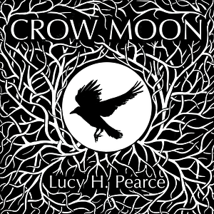 Crow Moon by Lucy H. Pearce