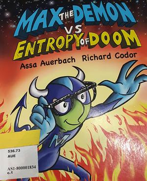 Max the Demon vs Entropy of Doom by Assa Auerbach, Assa Auerbach, Richard Codor