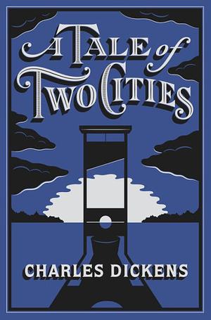 A Tale of Two Cities (Barnes & Noble Flexibound Editions) by Charles Dickens