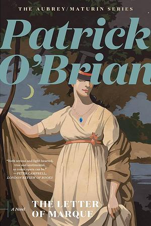 The Letter of Marque by Patrick O'Brian