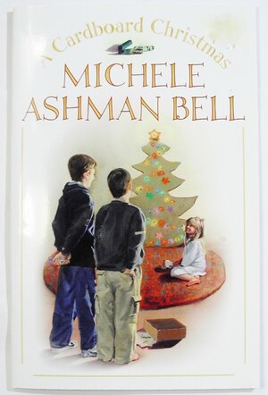 A Cardboard Christmas by Michele Ashman Bell