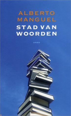 Stad van woorden by Alberto Manguel