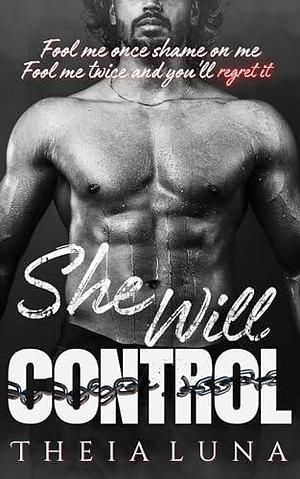 She Will Control: Plus Size Enemies to Lovers Romance by Theia Luna, Theia Luna