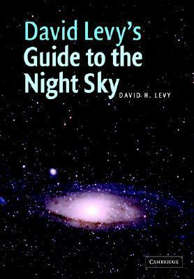 David Levy's Guide to the Night Sky by David H. Levy