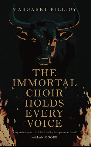 The Immortal Choir Holds Every Voice by Margaret Killjoy