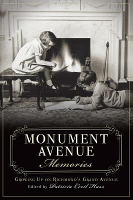 Monument Avenue Memories: Growing Up on Richmond's Grand Avenue by 