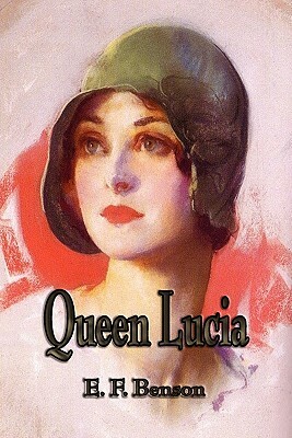 Queen Lucia by E.F. Benson