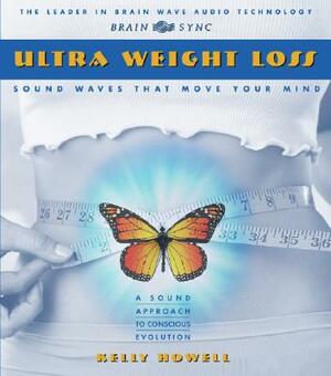 Ultra Weight Loss by Kelly Howell