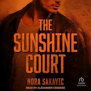 The Sunshine Court  by Nora Sakavic