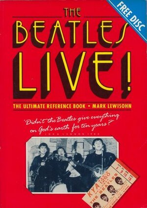 The Beatles Live! by Mark Lewisohn