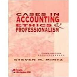 Cases in Accounting Ethics and Professionalism by Steven Mintz