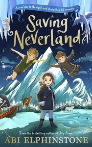 Saving Neverland by Abi Elphinstone