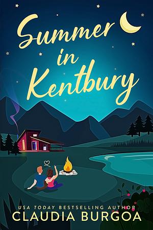 Summer in Kentbury (Kentbury Tales Book 4) by Claudia Burgoa