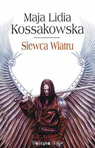 Siewca Wiatru by Maja Lidia Kossakowska
