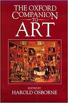 The Oxford Companion To Art by Harold Osborne