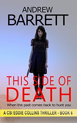 This Side of Death (CSI Eddie Collins, #6) by Andrew Barrett