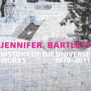 Jennifer Bartlett: History of the Universe: Works 1970-2011 by Klaus Ottmann, Terrie Sultan, Jennifer Bartlett