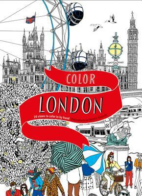 Color London: Twenty Views to Color in by Hand by Hennie Haworth