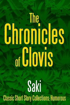 The Chronicles of Clovis by Saki