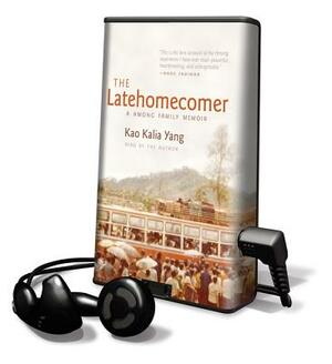 The Latehomecomer by Kao Kalia Yang