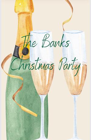The Banks Christmas Party by Lisa M. Miller